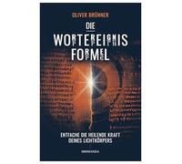 Die Wortereignisformel: Entfache die heilende Kraft deines Lichtkörpers. Beginne deine Transformation, aktiviere deine Selbstheilungskräfte durch Energiefelder. Verborgenes spirituelles Wissen
