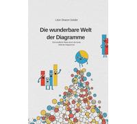 Die wunderbare Welt der Diagramme: Eine kindliche Reise durch die bunte Welt der Diagramme