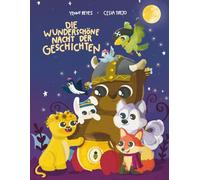 Die wunderschöne Nacht der Geschichten: Ein herzliches Abenteuer im Großen Wald über Freundschaft, Mut und die Liebe zur Natur - voller Vielfalt, ... aus der Reihe „Mori, der Große Wald“