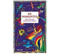 Die Wundertüte: Alte und neue Gedichte für Kinder