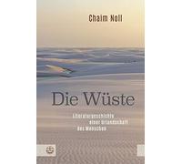 Die Wuste: Literaturgeschichte Einer Urlandschaft Des Menschen by Noll New.
