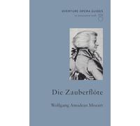 Die Zauberflöte (The Magic Flute) (Overture Opera Guides in Association with the English National Opera (ENO)