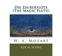 Die Zauberflöte (The Magic Flute): vocal score