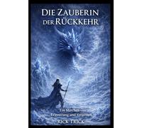 Die Zauberin der Rückkehr: Band 2: Das Echo des Eises