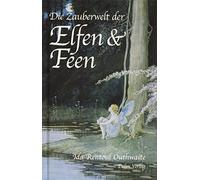 Die Zauberwelt der Elfen und Feen