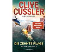 Die zehnte Plage: Ein Dirk-Pitt-Roman, Cussler, Cussler, Kubiak 9783734110245.