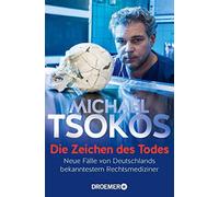Die Zeichen des Todes: Neue Falle von Deutschla, Tsokos Paperback.