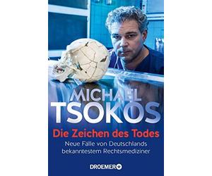 Die Zeichen des Todes: Neue Falle von Deutschla, Tsokos Paperback.