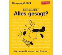 DIE ZEIT Alles gesagt? Tagesabreißkalender 2024. Tischkalender mit den besten Zitaten aus dem Podcast. Tageskalender für "Alles gesagt?" Fans Aufstellen: Die besten Zitate aus dem Podcast