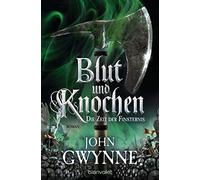 Die Zeit der Finsternis - Blut und Knochen 3: Roman by Gwynne, Thon New.
