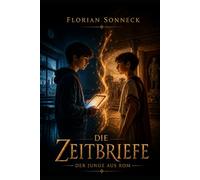 Die Zeitbriefe: Der Junge aus Rom