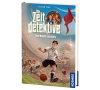Die Zeitdetektive, 3, Das Wunder von Bern: Ein Krimi zur Fußball-WM 1954. Ein spannender Zeitreise-Krimi für Kinder ab 9 Jahren mit genau recherchierten Themen, die sich am Lehrplan orientieren