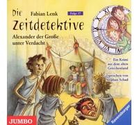 Die Zeitdetektive.Alexander der Große Unter Verdac