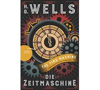 Die Zeitmaschine / The Time Machine – German-English Bilingual Parallel Text