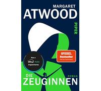 Die Zeuginnen - Novel - Sequel to 'Der Report der Magd', book basis for 'The Testaments' - Piper
