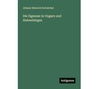 Die Zigeuner in Ungarn und Siebenbürgen