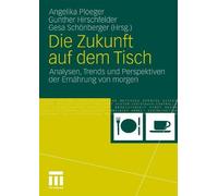 Die Zukunft Auf Dem Tisch: Analysen, Trends Und. Ploeger<|