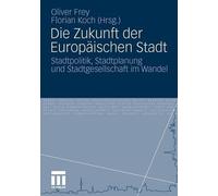 Die Zukunft der Europaischen Stadt - 9783531171562