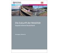 Die Zukunft der Mobilität: Digitale Schiene Deutschland