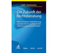 Die Zukunft der Rechtsberatung: Wie Innovation, Digitalisierung und künstliche Intelligenz den Rechtsmarkt revolutionieren
