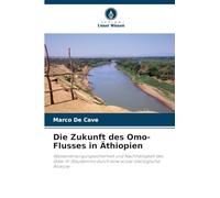 Die Zukunft des Omo-Flusses in Äthiopien: Wasserversorgungssicherheit und Nachhaltigkeit des Gibe-III-Staudamms durch eine sozial-ökologische Analyse