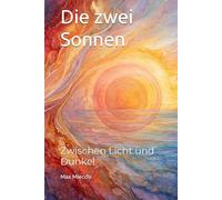 Die zwei Sonnen: Zwischen Licht und Dunkel (Romanzi)