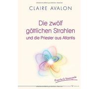 Die zwolf gottlichen Strahlen und die Priester aus Atlantis by Avalon HB.