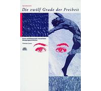 Die Zwolf Grade der Freiheit.: Spiraldynamik. K, LAsen Hardcover.