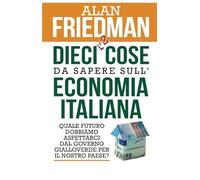 Dieci cose da sapere sull'economia italiana