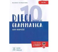 Dieci : Grammatica con esercizi. Libro + video online A1/A2
