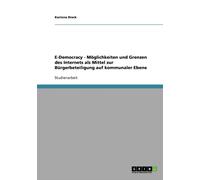 Dieck - E-Democracy - Mglichkeiten und Grenzen des Internets als Mitt - G555z