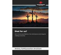 Died for us?: Kant's moral unjustifiability of the individual as a soteriological challenge: Dorothee