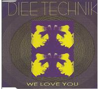 Diee Technik - We love you