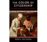 Diego A. von Vacano The Color of Citizenship (Paperback)