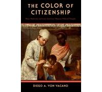 Diego A. von Vacano The Color of Citizenship (Paperback)