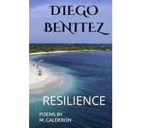 Diego Benitez: Resilience (Acrostic Friendship Poems: A Dedication to Bryan)
