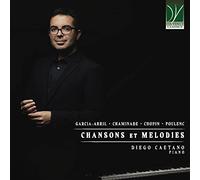 Diego Caetano - Diego Caetano: Garcia-Abril, Chaminade, Chopin, Poulenc: Chansons Et Mélodies [CD]