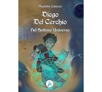 Diego Del Cerchio: Nel Settimo Universo
