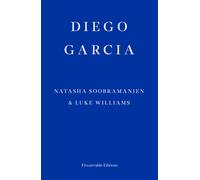 Diego Garcia - WINNER OF THE GOLDSMITHS PRIZE 2022 : A Novel