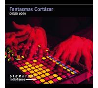 Diego Losa; Thierry Miroglio; Emmanuel Favreau - Fantasmas Cortazar