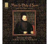 Diego Ortiz - Music for Philip of Spain and his four wives /Charivari Agréable