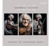 Sigiswald Kuijken - Solo: Music by Abel, Bach, Baltzar, Biber & Ortiz