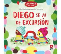 Diego va de excursión (Los amigos del cole)
