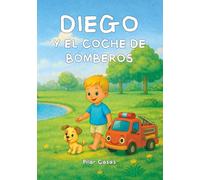 Diego y el coche de bomberos