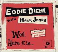 Diehl, Eddie - Well Here It is
