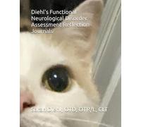 Diehl's Functional Neurological Disorder Assessment Reflection Journals
