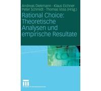 Diekmann - Rational Choice Theoretische Analysen und empirische Resul - T555z
