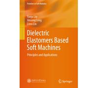 Dielectric Elastomers Based Soft Machines : Principles and Applications