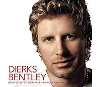 Dierks Bentley - 2003-2008: Greatest Hits: Ever Mile A Memory