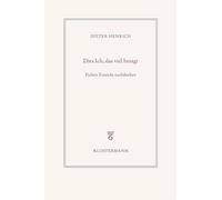 Dies Ich, Das Viel Besagt: Fichtes Einsicht Nachdenken